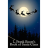 L. Frank Baum's Book of Santa Claus