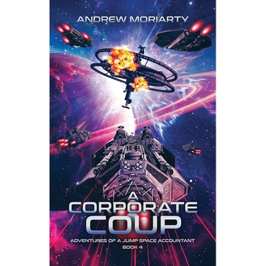 A Corporate Coup: Adventures of a Jump Space Accountant Book 4