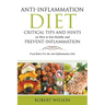 Anti-Inflammation Diet: Critical Tips and Hints on How to Eat Healthy and Prevent Inflammation (Large): Food Rules for the Anti-Inflammation D