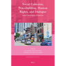 Social Cohesion, Peacebuilding, Human Rights, and Dialogue: Global Interreligious Perspectives