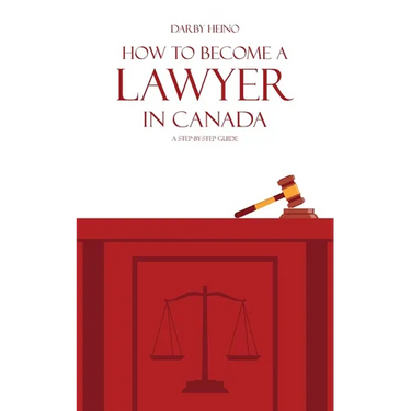 How to Become a Lawyer in Canada: A Step-by-Step Guide