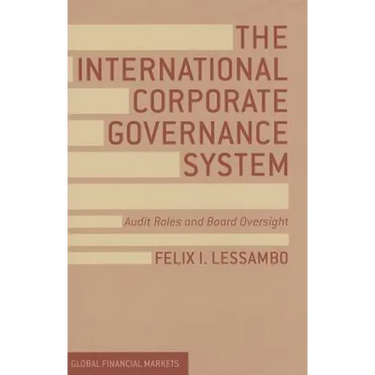 The International Corporate Governance System: Audit Roles and Board Oversight