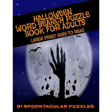 Halloween Word Search Puzzle Book for Adults Large Print Easy to Read 91 Spooktacular Puzzles: Scary Enought for Adults But Kids Love the Fright Too -