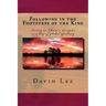 Following in the Footsteps of the King: Living as Christ's disciples in a day of global apostasy