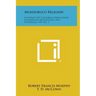 Mundurucu Religion: University of California Publications in American Archaeology and Ethnology, V49, No. 1
