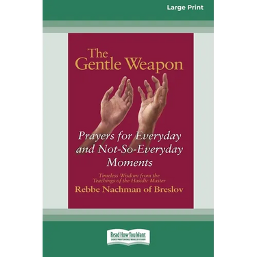 The Gentle Weapon: Prayers for Everyday and Not-So-Everyday Moments (16pt Large Edition)