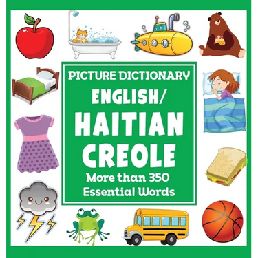 English/Haitian Creole Picture Dictionary: More Than 350 Essential Words