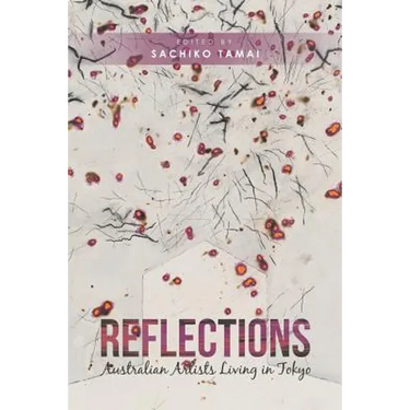 Reflections: Australian Artists Living in Tokyo