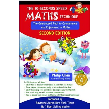 The 10-Seconds Speed Maths Technique: The Guaranteed Path to Competence and Enjoyment in Maths