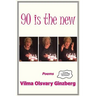 90 is the new: Poems