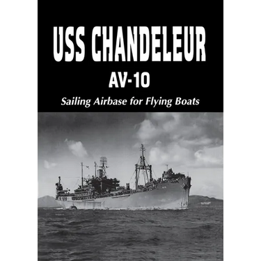 USS Chandeleur Av-10: Sailing Airbase for Flying Boats (Limited)