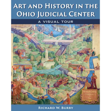 Art and History in the Ohio Judicial Center: A Visual Tour
