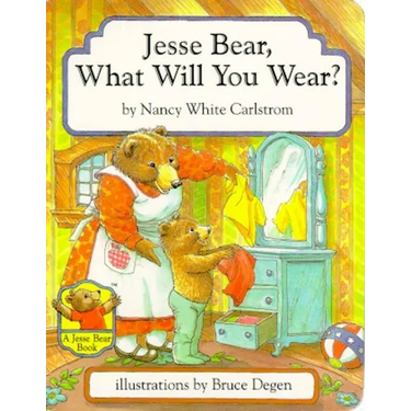 Jesse Bear, What Will You Wear?