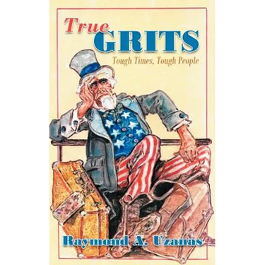 True Grits: Tough Times, Tough People
