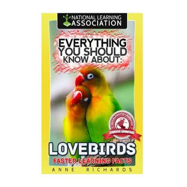 Everything You Should Know About: Lovebirds Faster Learning Facts