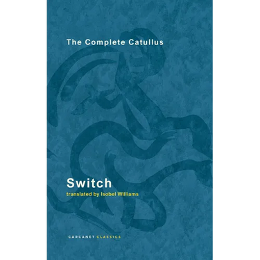 Switch: The Complete Catullus