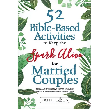 52 Bible-Based Activities to Keep the Spark Alive for Married Couples