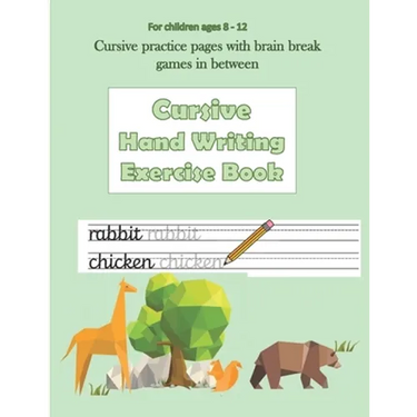 Cursive Hand Writing Practice Book: Learn cursive letter formation by tracing. Letters and words. Fun games interspersed for brain breaks