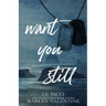 Want You Still (Alternate Cover)