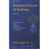Business Process of Banking: Vol. II: Customer Acquisition - Deposits - Retail Loans - Credit Card - Services - Customer Service