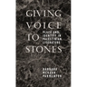 Giving Voice to Stones: Place and Identity in Palestinian Literature