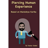 Piercing Human Experience: Based on Mandukya Karika