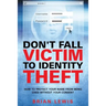 Don't Fall Victim to Identity Theft: How to Protect Your Name from Being Used Without Your Consent