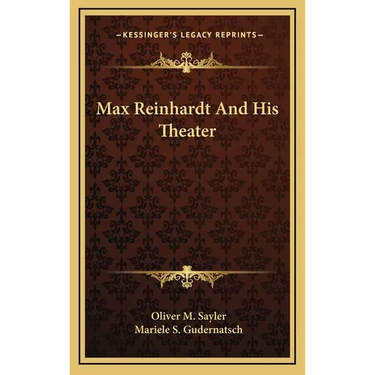 Max Reinhardt And His Theater