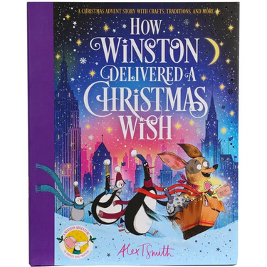 How Winston Delivered a Christmas Wish: A Christmas Advent Story with Crafts, Traditions, and More