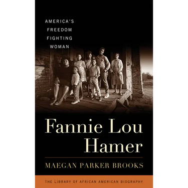 Fannie Lou Hamer: America's Freedom Fighting Woman