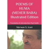 POEMS OF HUMA (MEHER BABA) Illustrated Edition: Translation & Introduction Paul Smith