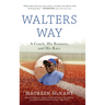 Walters Way: A Coach, His Runners, and His Race