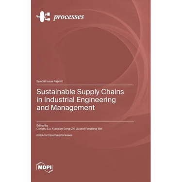 Sustainable Supply Chains in Industrial Engineering and Management