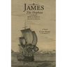 James the Orphan: How a Family Started in America (A Novel)