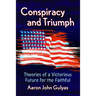 Conspiracy and Triumph: Theories of a Victorious Future for the Faithful