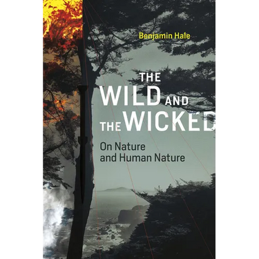 The Wild and the Wicked: On Nature and Human Nature