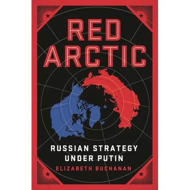 Red Arctic: Russian Strategy Under Putin