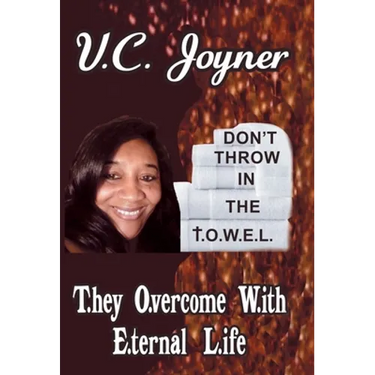 Don't Throw in the T.O.W.E.L.: T.Hey O.Vercome W.Ith E.Ternal L.Ife