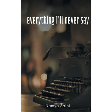 Everything I'll never say