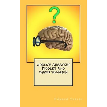 World's Greatest Riddles and Brain Teasers!