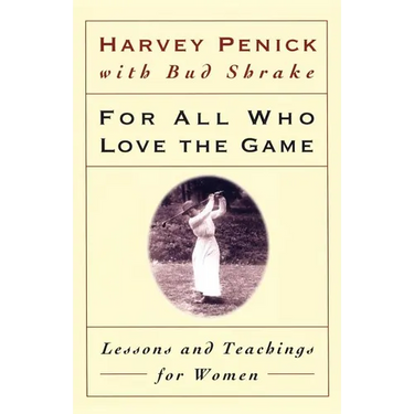 For All Who Love the Game: Lessons and Teachings for Women