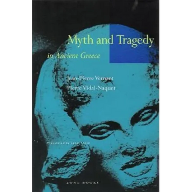 Myth and Tragedy in Ancient Greece