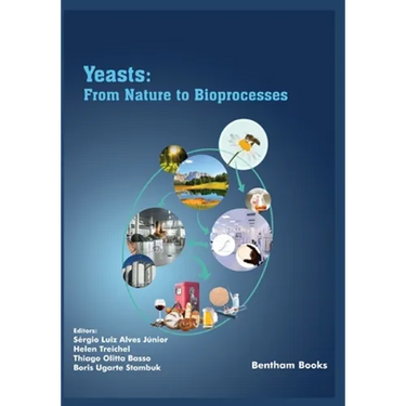 Yeasts: From Nature to Bioprocesses