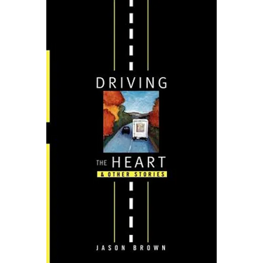 Driving the Heart: And Other Stories