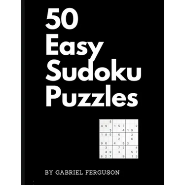 50 Easy Sudoku Puzzles (The Sudoku Obsession Collection)