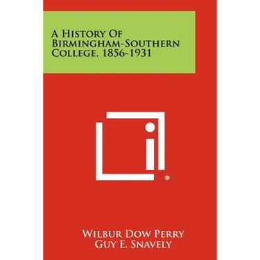 A History of Birmingham-Southern College, 1856-1931