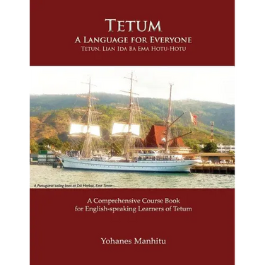 Tetum, A Language For Everyone (Tetun, Lian Ida Ba Ema Hotu-Hotu)