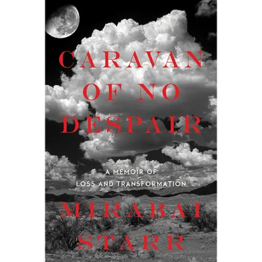 Caravan of No Despair: A Memoir of Loss and Transformation