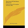The Court Of The Honor Of Peverel: In The Counties Of Nottingham And Derby (1882)
