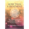 More Than a Treatment: How to Create Exceptional Experiences That Increase Patient Satisfaction and Improve Treatment Outcomes